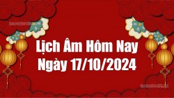 Lịch âm hôm nay 2024: Xem lịch âm 17/10/2024, Lịch vạn niên ngày 17 tháng 10 năm 2024