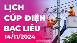 Lịch cúp điện Bạc Liêu hôm nay ngày 14/11/2024