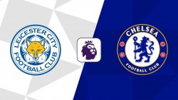 Nhận định, dự đoán tỷ số Leicester City vs Chelsea, 19h30 ngày 23/11