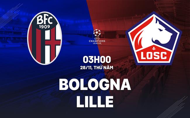 nhan dinh bong da du doan Bologna vs Lille cup c1 chau au champions league hom nay