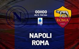 Nhận định Napoli vs Roma (0h00 ngày 25/11): Chờ chủ nhà vượt khó