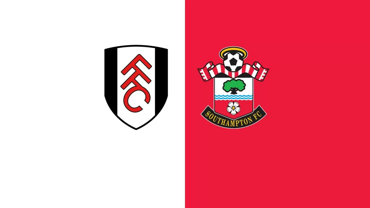 Nhận định trận đấu Fulham vs Southampton: