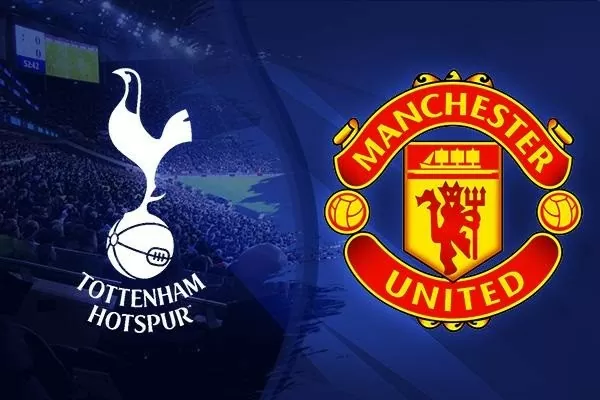 Nhận định trận đấu Tottenham vs MU: