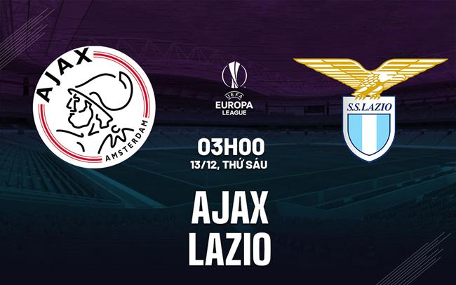 nhan dinh bong da du doan Ajax vs Lazio cup c2 chau au europa league hom nay