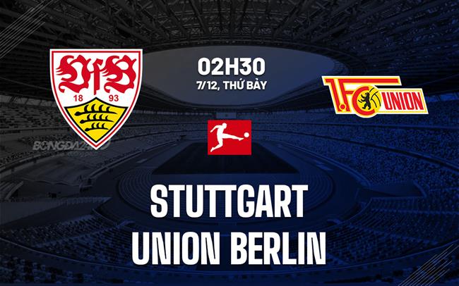 nhan dinh bong da du doan Stuttgart vs Union Berlin vdqg duc bundesliga hom nay