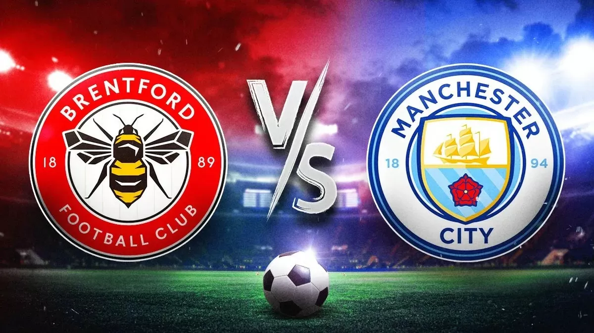 Nhận định trận đấu Brentford vs Man City: