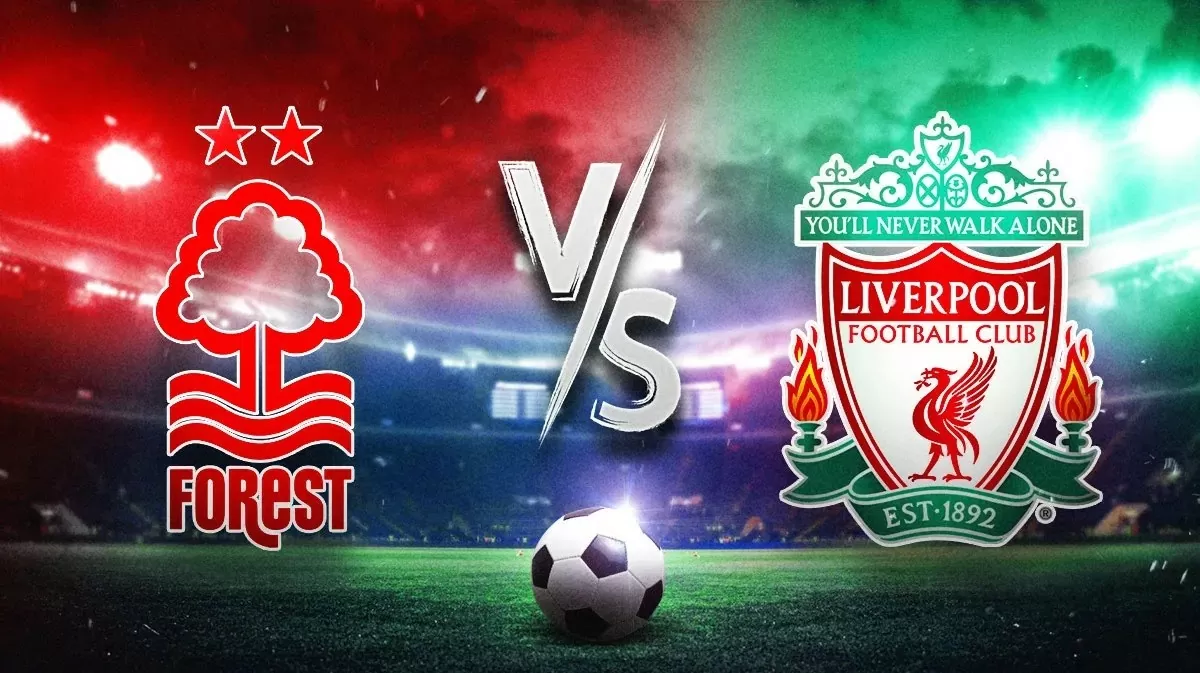 Nhận định trận đấu Nottingham Forest vs Liverpool: